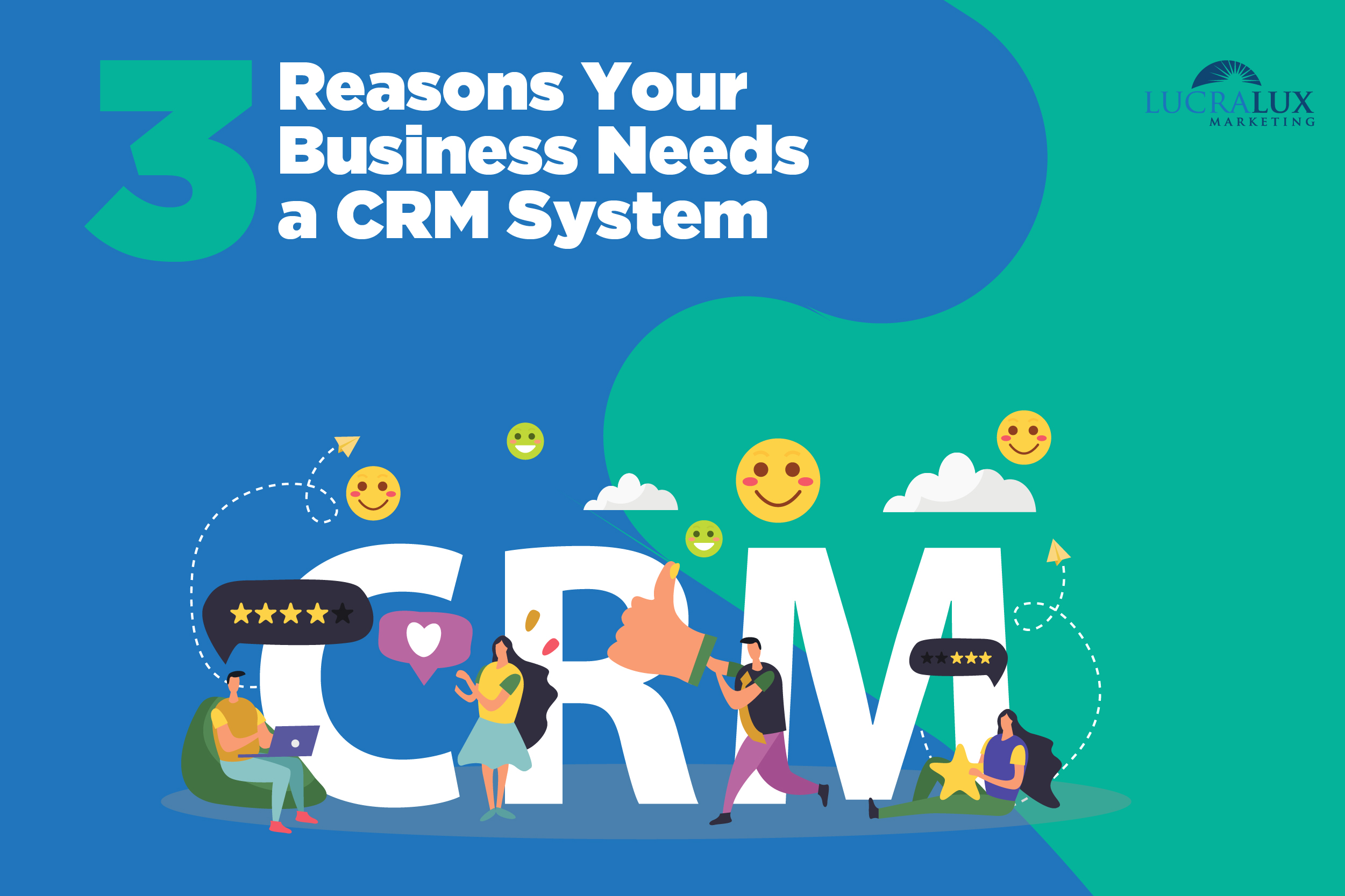 3 reasons yoru business needs a CRM system